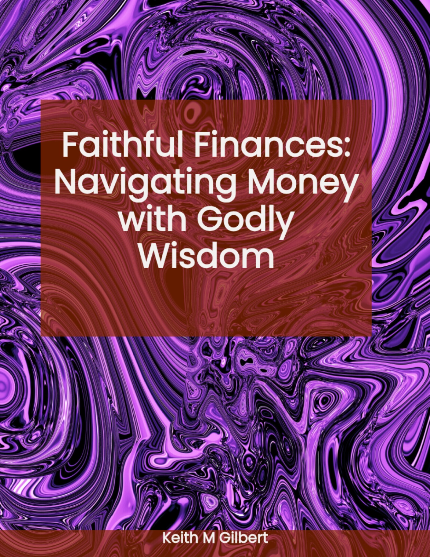 Faithful Finances: Navigating Money with Godly Wisdom