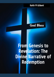 From Genesis to Revelation: The Divine Narrative of Redemption
