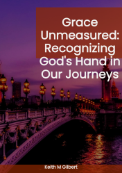 Grace Unmeasured: Recognizing God's Hand in Our Journeys