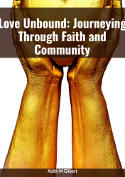 Love Unbound: Journeying Through Faith and Community