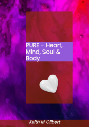 PURE - Heart, Mind, Soul & Body